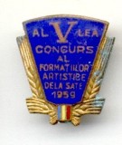 INSIGNA RPR AL V LEA CONCURS AL FORMATIILOR ARTISTICE DE LA SATE 1959