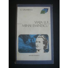 G. CALINESCU - VIATA LUI MIHAI EMINESU