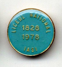 INSIGNA LICEUL NATIONAL IASI 1828 - 1978 150 ANI DE LA INFIINTARE INVATAMANT ELEV PROFESOR foto