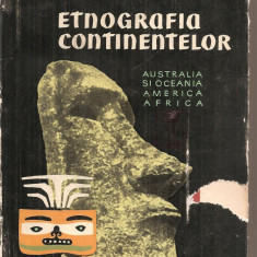 (C5840) ETNOGRAFIA CONTINENTELOR, VOL.I, AUSTRALIA, OCEANIA, AMERICA, AFRICA, SUB REDACTIA LUI S.P.TOLSTOV, M.G. LEVIN, SI N.N. CERBOKSAROV, 1959