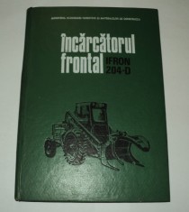 Incarcatorul frontal IFRON 204-D - notita tehnica si catalogul pieselor de schimb - catalog piese manual reparatii incarcator tractor foto