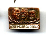 INSIGNA HOREA CLOSCA SI CRISAN 200 ANI DE DIMENSIUNI MICI