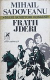 FRATII JDERI - Mihail Sadoveanu (editura Cartea Romaneasca), 1978