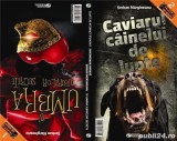 &quot;Caviarul cainelui de lupte&quot;