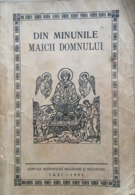 DIN MINUNILE MAICII DOMNULUI (Editura Mitropoliei Moldovei si Bucovinei) foto