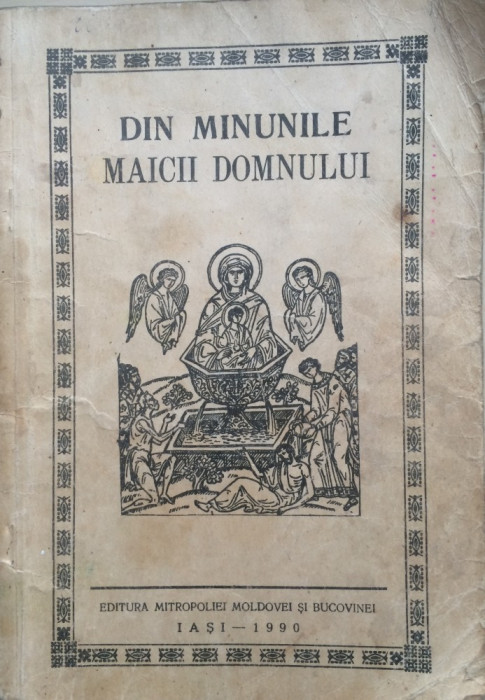 DIN MINUNILE MAICII DOMNULUI (Editura Mitropoliei Moldovei si Bucovinei)