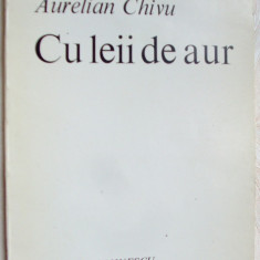 AURELIAN CHIVU - CU LEII DE AUR (POEME) [editia princeps, 1984]