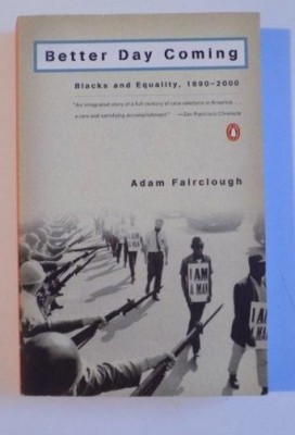 Better Day Coming: Blacks and Equality, 1890-2000 by Adam Fairclough foto