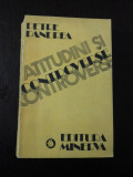 ATITUDINI SI CONTROVERSE -- Petre Pandrea - Editura Minerva, 1982, 603 p.