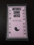 MITURILE CHINEI ANTICE -- Yuan Ke - Traducere Toni Radian -- 1987, 502 p., Alta editura