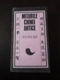 MITURILE CHINEI ANTICE -- Yuan Ke - Traducere Toni Radian -- 1987, 502 p.