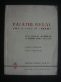 EMIL VARTOSU - PALATUL REGAL, CUM A FOST IN TRECUT (1937), Alta editura