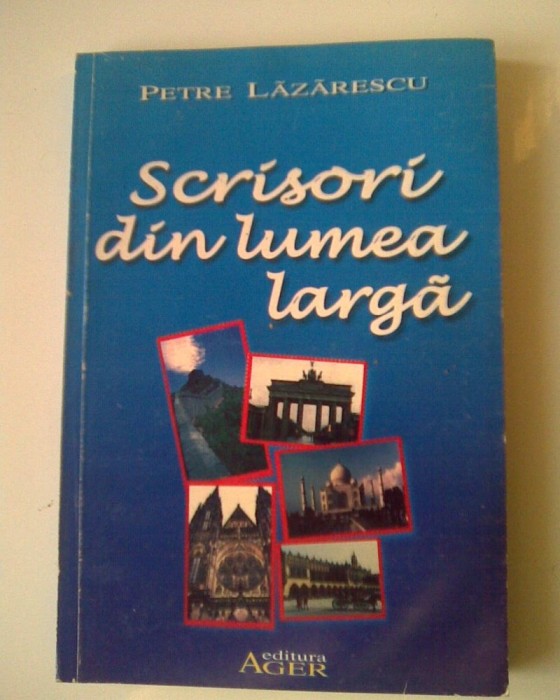 Scrisori din lumea larga - Petre Lazarescu (5+1)5