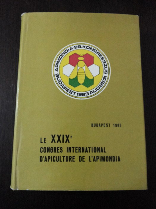 LE XXIX-e CONGRES INTERNATIONAL D&#039;APICULTURE DE L&#039;APIMONDIA - 1983, 515 p.; limba franceza