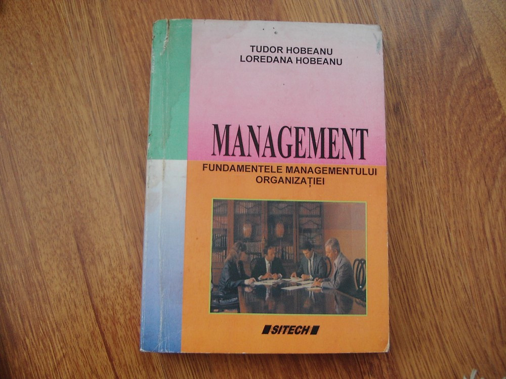 MANAGEMENT FUNDAMENTELE MANAGEMENTULUI ORGANIZATIEI - HOBEANU, HOBEANU |  Okazii.ro