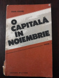 O CAPITALA IN NOIEMBRIE - Ismail Kadare -- 1989, 188 p., Alta editura