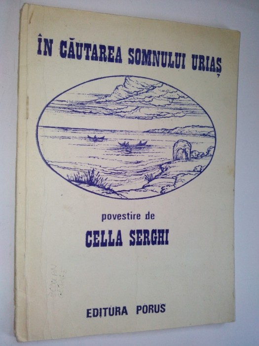 In cautarea somnului urias - Povestiri de Cella Serghi