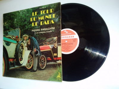 Disc vinil Le tour du monde de papa - Pierre Parachini et son ensamble musette Vol. IV foto