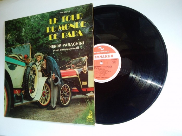 Disc vinil Le tour du monde de papa - Pierre Parachini et son ensamble musette Vol. IV