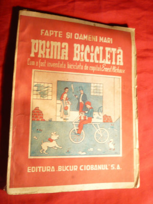 Prima Bicicleta - Cum a fost inventata de copilul Ernest Michaux 1942 ilustratii foto