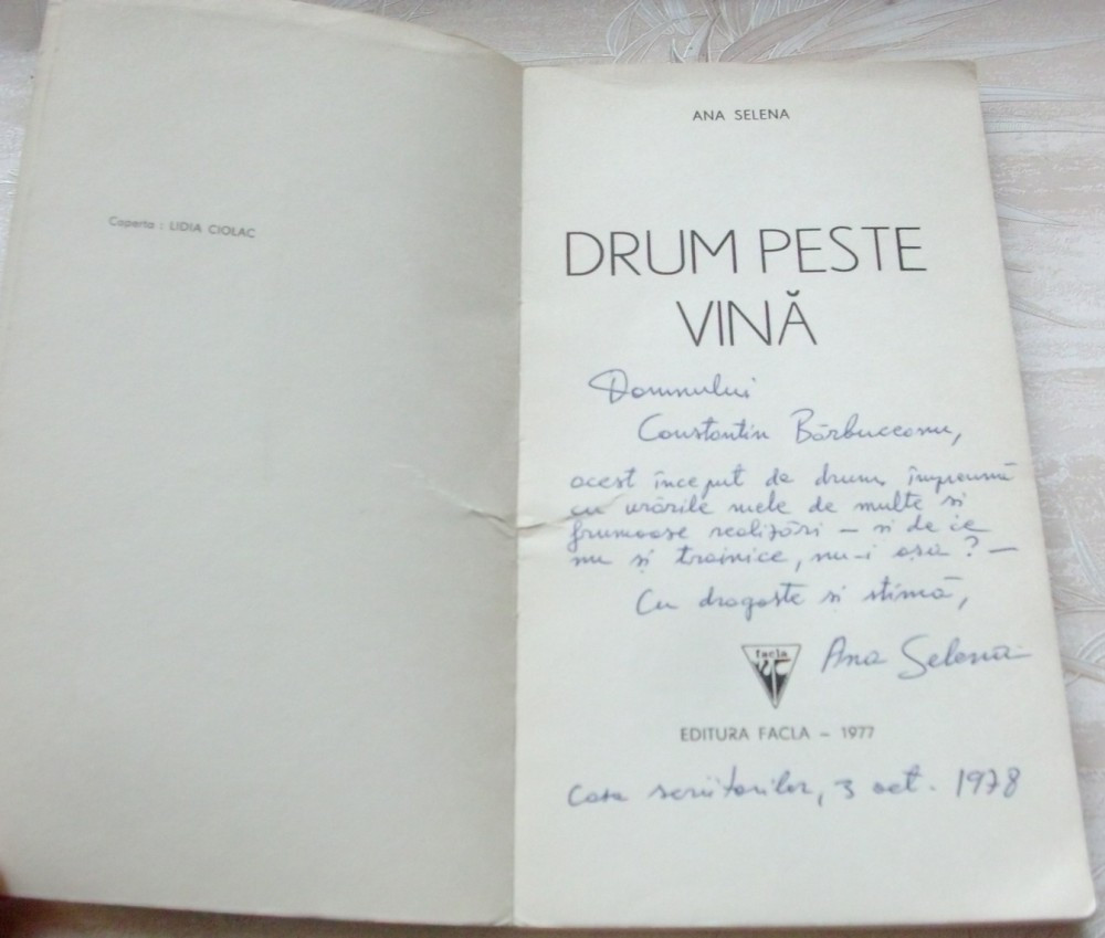 ANA SELENA - DRUM PESTE VINA (VERSURI, volum de debut - 1977) [dedicatie /  autograf pt. CONSTANTIN BARBUCEANU] | Okazii.ro