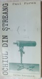 Cumpara ieftin PAUL PUREA - OCHIUL DIN STREANG (POEME) [editia princeps, 1999 / pref. CONSTANTIN CRISAN / ex-libris DAN CULCER]