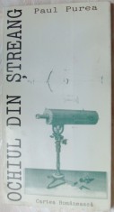 PAUL PUREA - OCHIUL DIN STREANG (POEME) [editia princeps, 1999 / pref. CONSTANTIN CRISAN / ex-libris DAN CULCER]