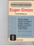 Eugen Eimion comenteaza pe : Eliade , V Voiculescu , E Ionescu , E Lovinescu ..., Alta editura