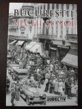 BUCURESTII VECHI SI NOI -- Andrei Slavuteanu -- 2011, 269 p.