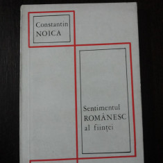 SENTIMENTUL ROMANESC AL FIINTEI - Constantin Noica - Ed. Eminescu, 1978, 198 p.