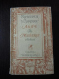 ARTE SI MESERIE - Romulus Vulpescu - Editura Cartea Romaneasca, 1979, 232 p., Alta editura