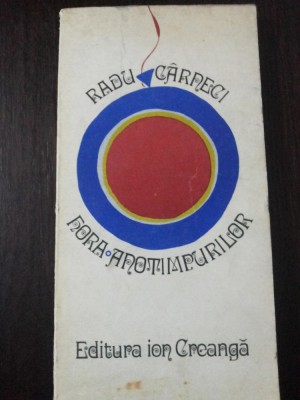 HORA ANOTIMPURILOR -- Horia Carneci -- 1979, 83 p. foto