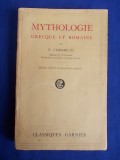 P. COMMELIN - MITOLOGIE GREACA SI ROMANA - PARIS - 1956 *