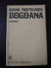 BOGDANA [roman] -- Ioana Postelnicu -- 1979, 176 p., Alta editura