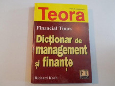 DICTIONAR DE MANAGEMENT SI FINANTE de RICHARD KOCH 2001 foto