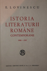 ISTORIA LITERATURII ROMANE CONTEMPORANE 1900 - 1937 - E . LOVINESCU foto