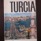 TURCIA - L. Brasoveanu, N. Grigorescu - 1965, 243p + 2 harti