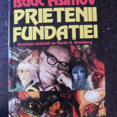 PRIETENII FUNDATIEI - IN ONOAREA LUI ISAAC ASIMOV MARTIN H. GREENBERG - 1995