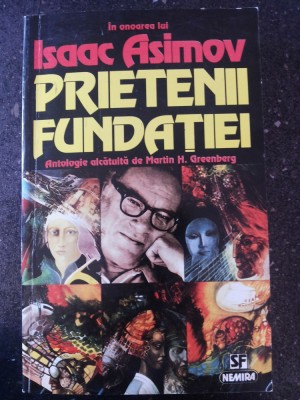 PRIETENII FUNDATIEI - IN ONOAREA LUI ISAAC ASIMOV MARTIN H. GREENBERG - 1995 foto