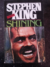 SHINING - Stephen King -Traducere Ruxandra Toma - 1993, 510 p. foto