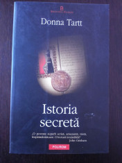 ISTORIA SECRETA -- Donna Tartt -- traducere Magda Groza - 2005, 607 p. foto
