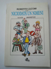 NICIODATA UN NIMENI - SCHITE UMORISTICE - ROBERTO IACOMI ( 1221 ) foto