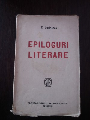 EPILOGURI LITERARE - E. Lovinescu - 1919, 131 p. foto