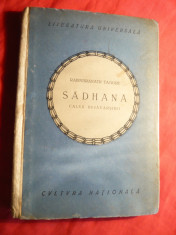 Rabindranath Tagore -Sadhana - Calea Desavarsirii - Ed. 1922 Cultura Nationala foto