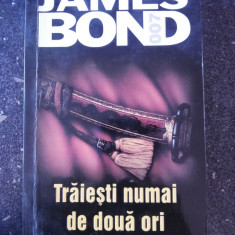JAMES BOND 007 - TRAIESTI NUMAI DE DOUA ORI -- Ian Fleming - - 2003, 251 p.