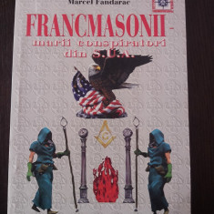 FRANCMASONII - MARI CONSPIRATORI DIN SUA - Marcel Fondarac - 2001, 173 p.