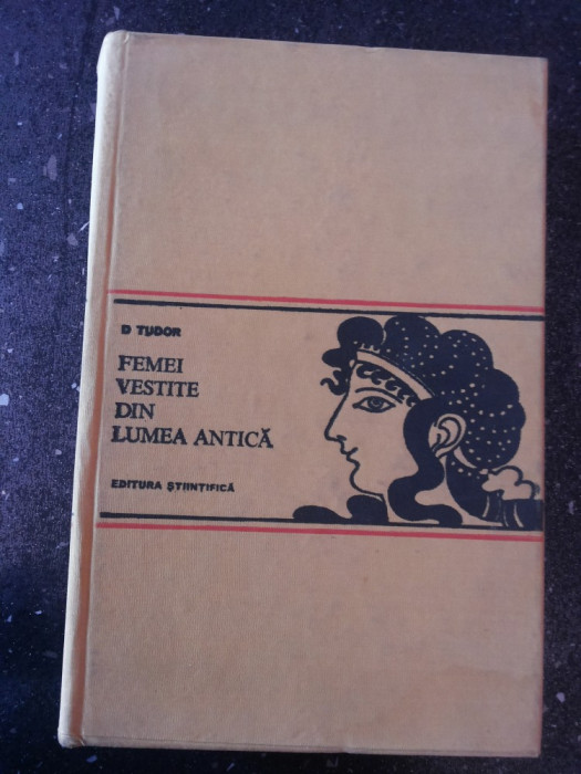 FEMEI VESTITE DIN LUMEA ANTICA - D. Tudor - 1972, 371 p.+ Ilustratii