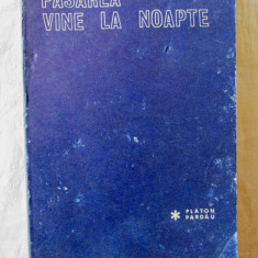 "PASAREA VINE LA NOAPTE - Versuri -", Platon Pardau, 1968. Tiraj 2140 exemplare