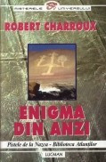 Robert Charroux - Enigma din Anzi. Pistele de la Nazca - Biblioteca atlantilor foto