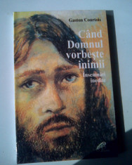 Cand Domnul vorbeste inimii - Gaston Courtois (exped5 lei/gratuit) (4+1) foto